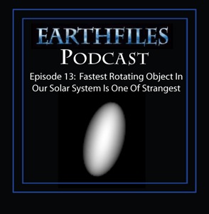 Episode 13 - Fastest Rotating Object In Our Solar System Is One of Strangest