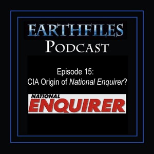 Episode 15 - CIA Origin of National Enquirer?
