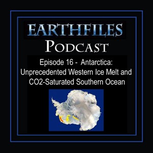 Episode 16 - Antarctica: Unprecedented Western Ice Melt and CO2-Saturated Southern Ocean