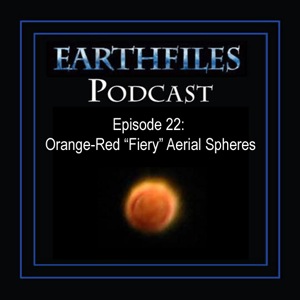 Episode 22 - Orange-Red “Fiery” Aerial Spheres