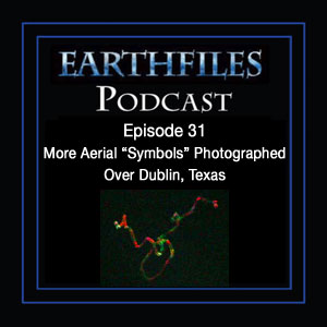Podcast Episode 31 - More Aerial “Symbols” Photographed Over Dublin, Texas. Reporter Angelia Joiner Resigns.