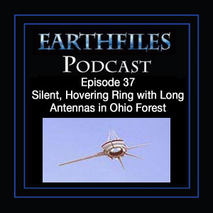 Episode 37 - Silent, Hovering Ring with Long Antennas in Ohio Forest