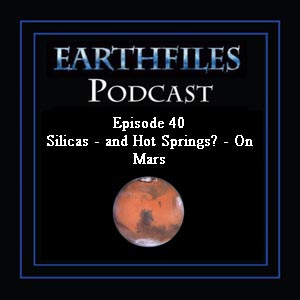 Episode 40 - Silicas - and Hot Springs - On Mars
