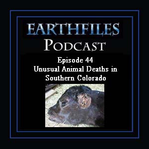 Episode 44 - Unusual Animal Deaths in Southern Colorado