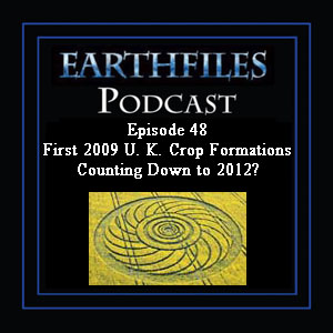 Episode 48 - First 2009 U. K. Crop Formations Counting Down to 2012?