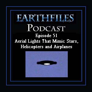 Episode 51 Aerial Lights That Mimic Stars, Helicopters and Airplanes